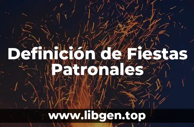 Definición de Fiestas Patronales