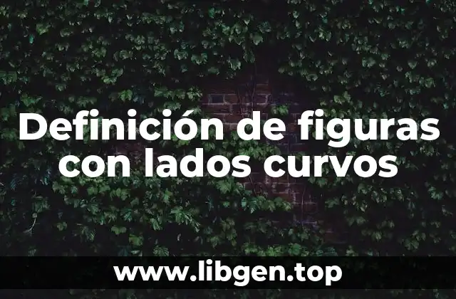 Ejemplos de figuras con lados curvos