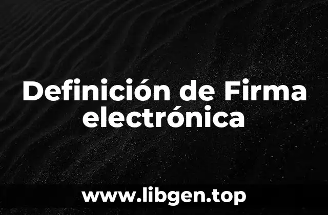 Definición de Firma electrónica