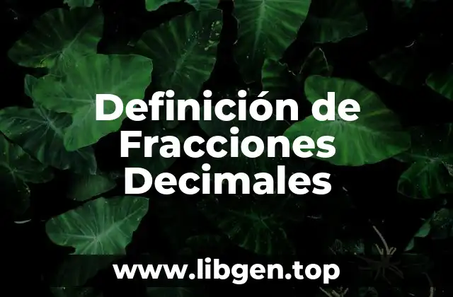 Definición de Fracciones Decimales