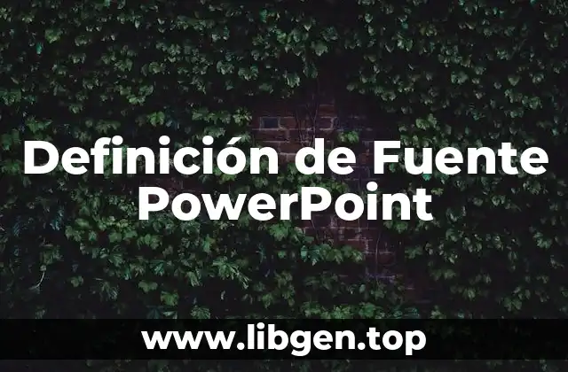 Definición técnica de Fuente