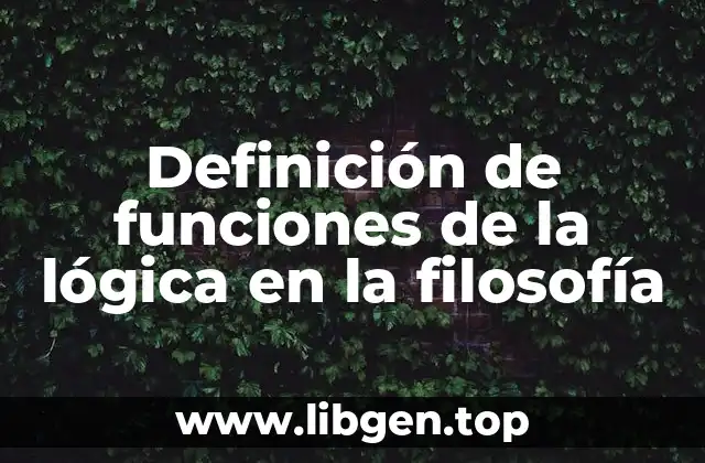 Definición de funciones de la lógica en la filosofía