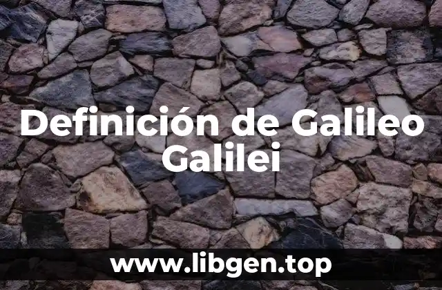 Definición de Galileo Galilei