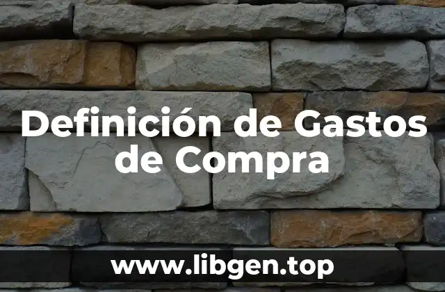 Definición de Gastos de Compra