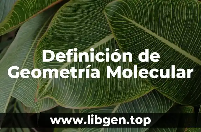 Ejemplos de Geometría Molecular