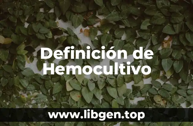 Definición de Hemocultivo