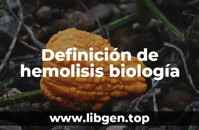 Definición de hemolisis biología