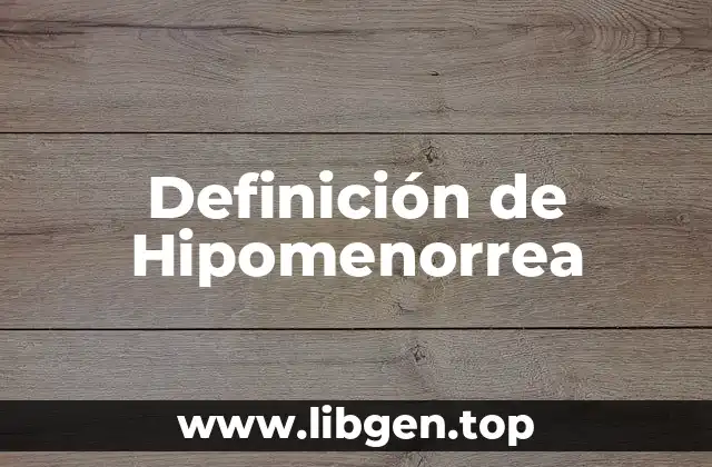 Definición de Hipomenorrea