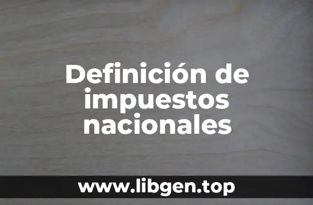 Ejemplos de impuestos nacionales