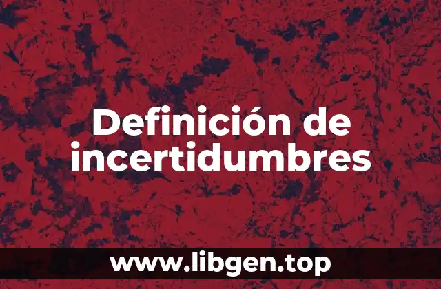 Definición de incertidumbres