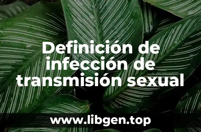 Definición técnica de infección de transmisión sexual