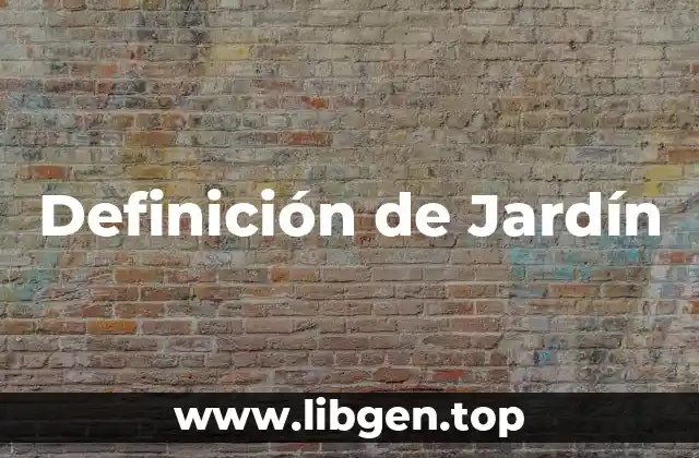 Definición de Jardín