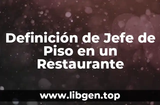 Definición de Jefe de Piso en un Restaurante