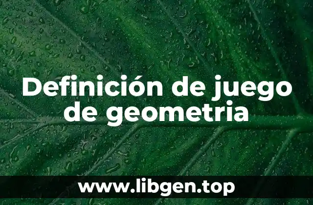 Definición de juego de geometria