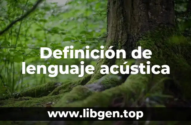 Definición de lenguaje acústica