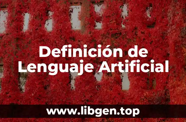 Definición de Lenguaje Artificial