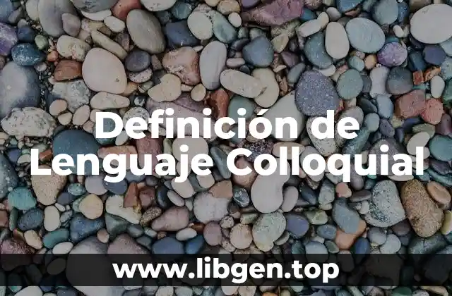 Definición de Lenguaje Colloquial
