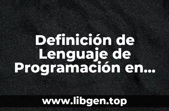 Definición de Lenguaje de programación en informática