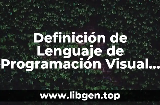 Definición de Lenguaje de Programación Visual Basic