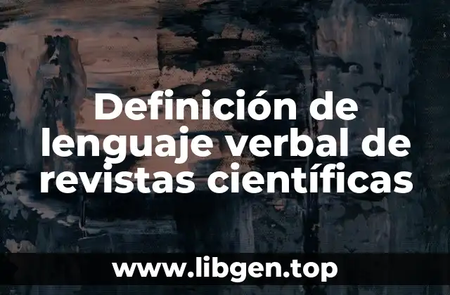 Definición de lenguaje verbal de revistas científicas