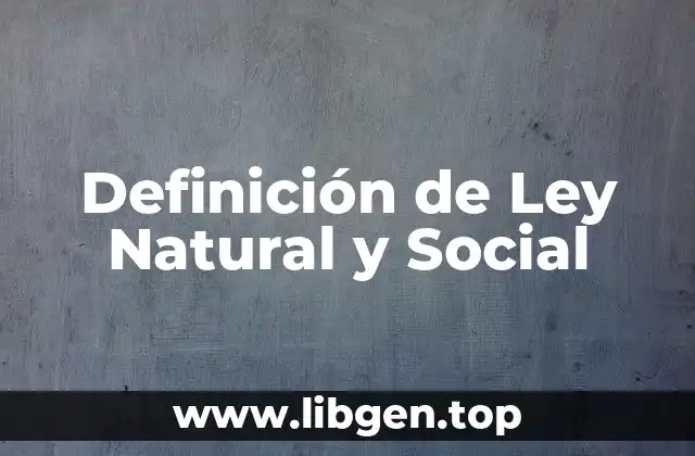 Ejemplos de Ley Natural y Social