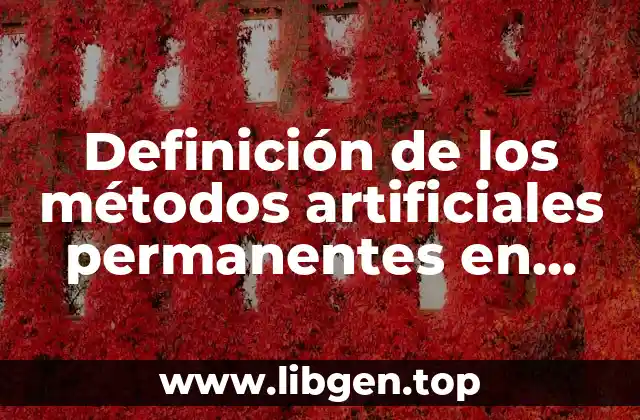 Definición de los métodos artificiales permanentes en bovinos