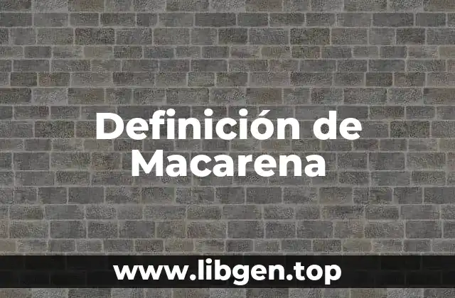 Definición de Macarena