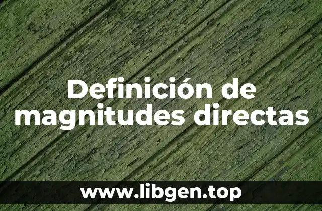 Ejemplos de magnitudes directas