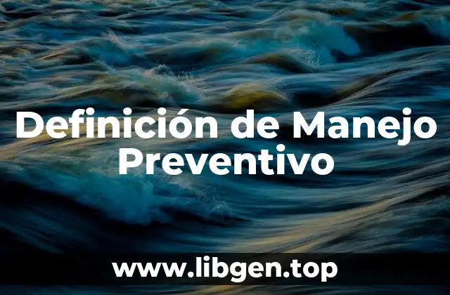 Definición de Manejo Preventivo