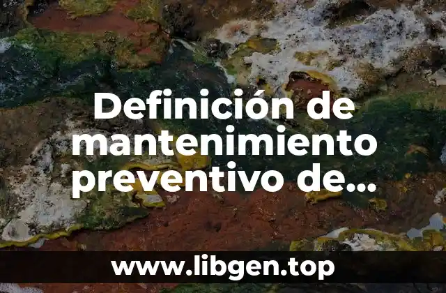 Definición de mantenimiento preventivo de software