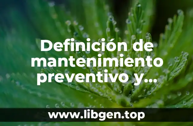 Definición de mantenimiento preventivo y correctivo de PC