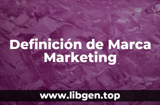 Definición de Marca Marketing