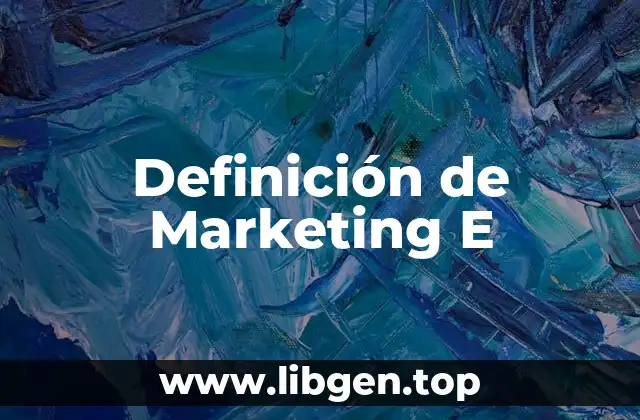 Definición técnica de Marketing E-commerce