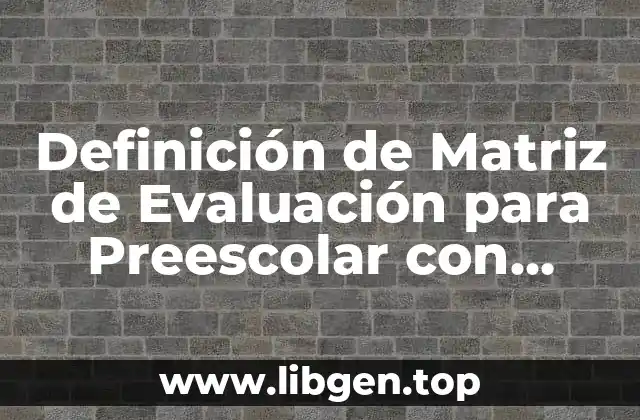 Definición de Matriz de Evaluación para Preescolar con Competencias