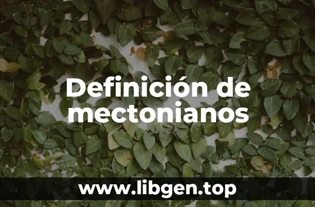 Definición de mectonianos