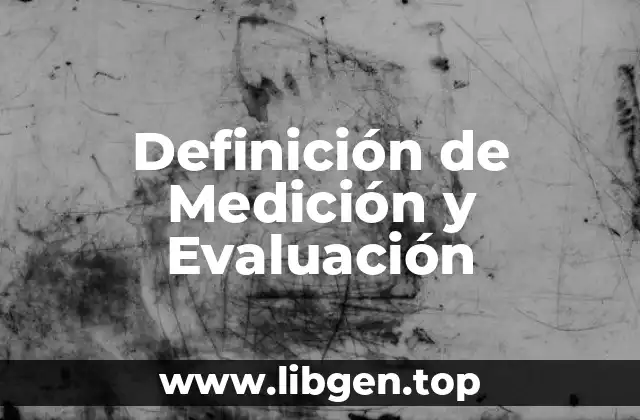 Definición de Medición y Evaluación