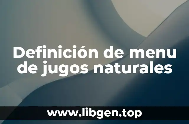 Definición de menu de jugos naturales