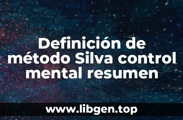 Definición de método Silva control mental resumen
