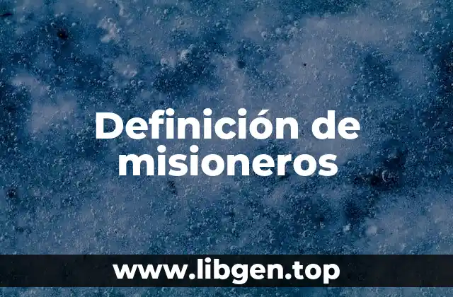 Definición de misioneros