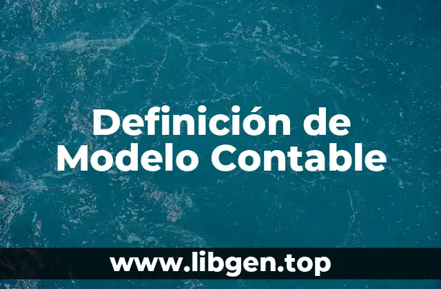 Definición de Modelo Contable