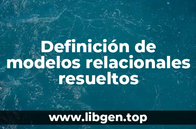 Definición de modelos relacionales resueltos