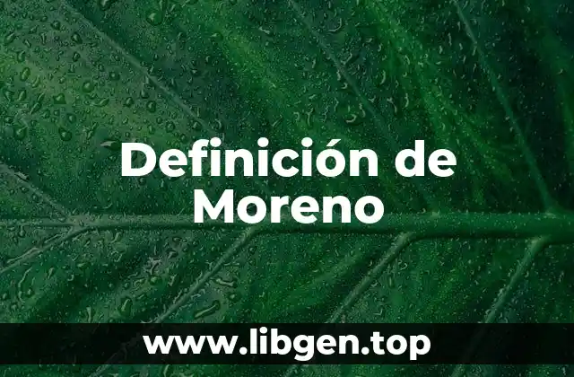 Definición de Moreno