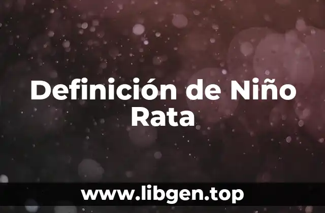 Definición de Niño Rata