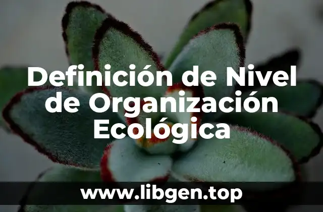 Definición de Nivel de Organización Ecológica