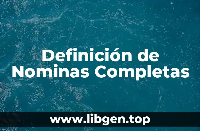 Definición de Nominas Completas