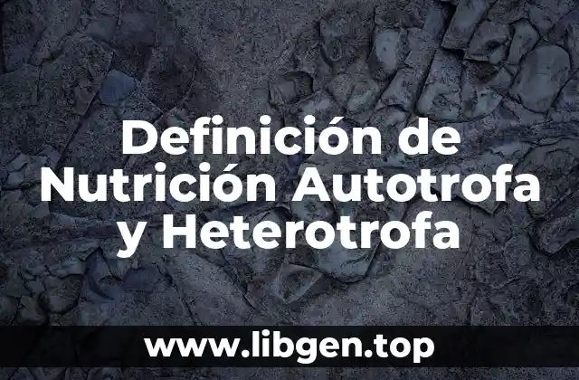 Definición Técnica de Nutrición Autotrofa