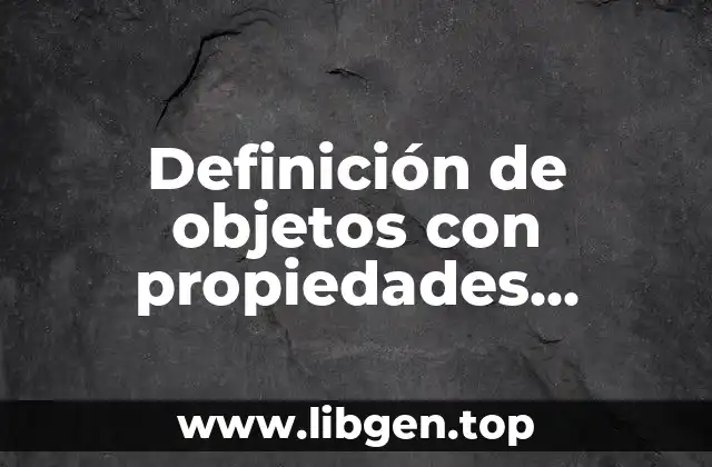 Definición de objetos con propiedades intensivas