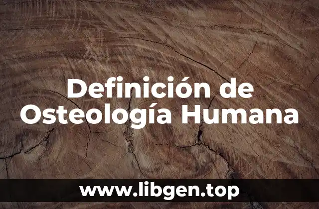 Definición de Osteología Humana