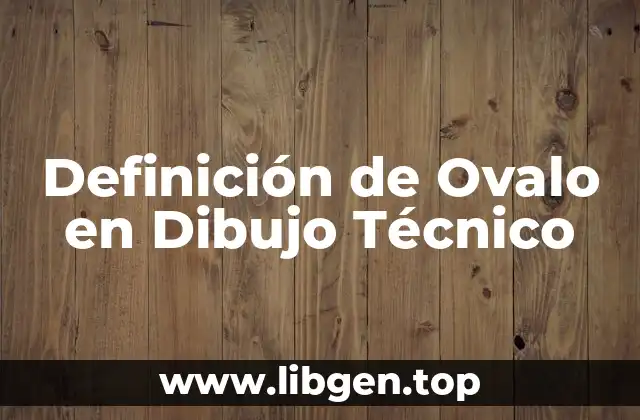 Definición de Ovalo en Dibujo Técnico