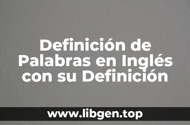 Definición de Palabras en Inglés con su Definición